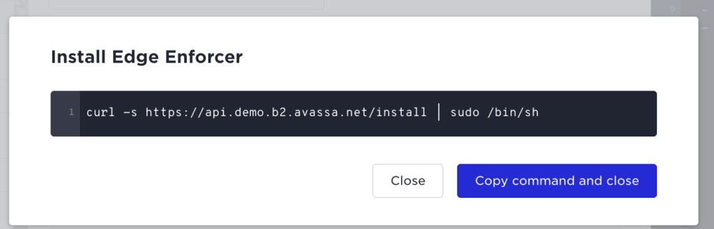 Popup window with installation command for Edge Enforcer using curl and sudo, including buttons to close or copy the command.