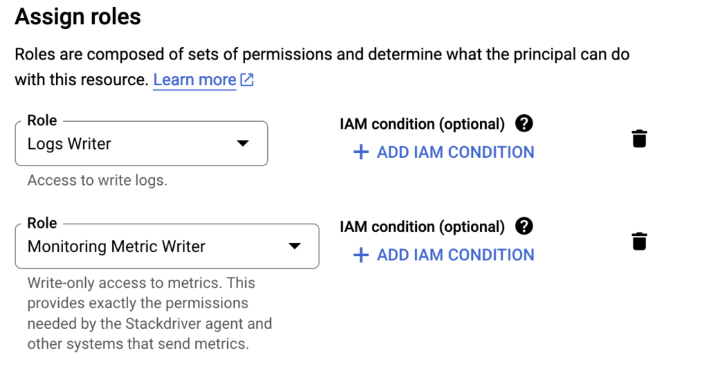 Google Cloud IAM interface showing role assignments for 'Logs Writer' and 'Monitoring Metric Writer', each with optional IAM condition and delete icon.