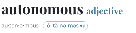Dictionary entry for the word 'autonomous' showing pronunciation and part of speech as adjective.