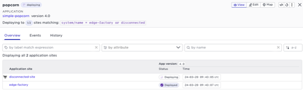 Popcorn app version 4.0 deploying to two sites: 'disconnected-site' (deploying) and 'edge-factory' (deployed).