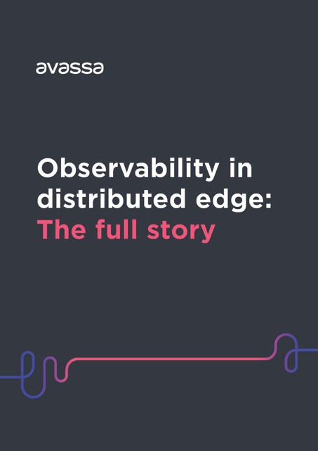 Cover image showing Avassa’s guide titled “Observability in distributed edge: The full story” on a dark background.