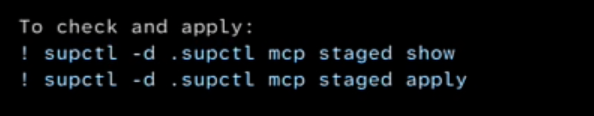 Terminal output showing the supctl commands used to review and apply staged configuration changes.